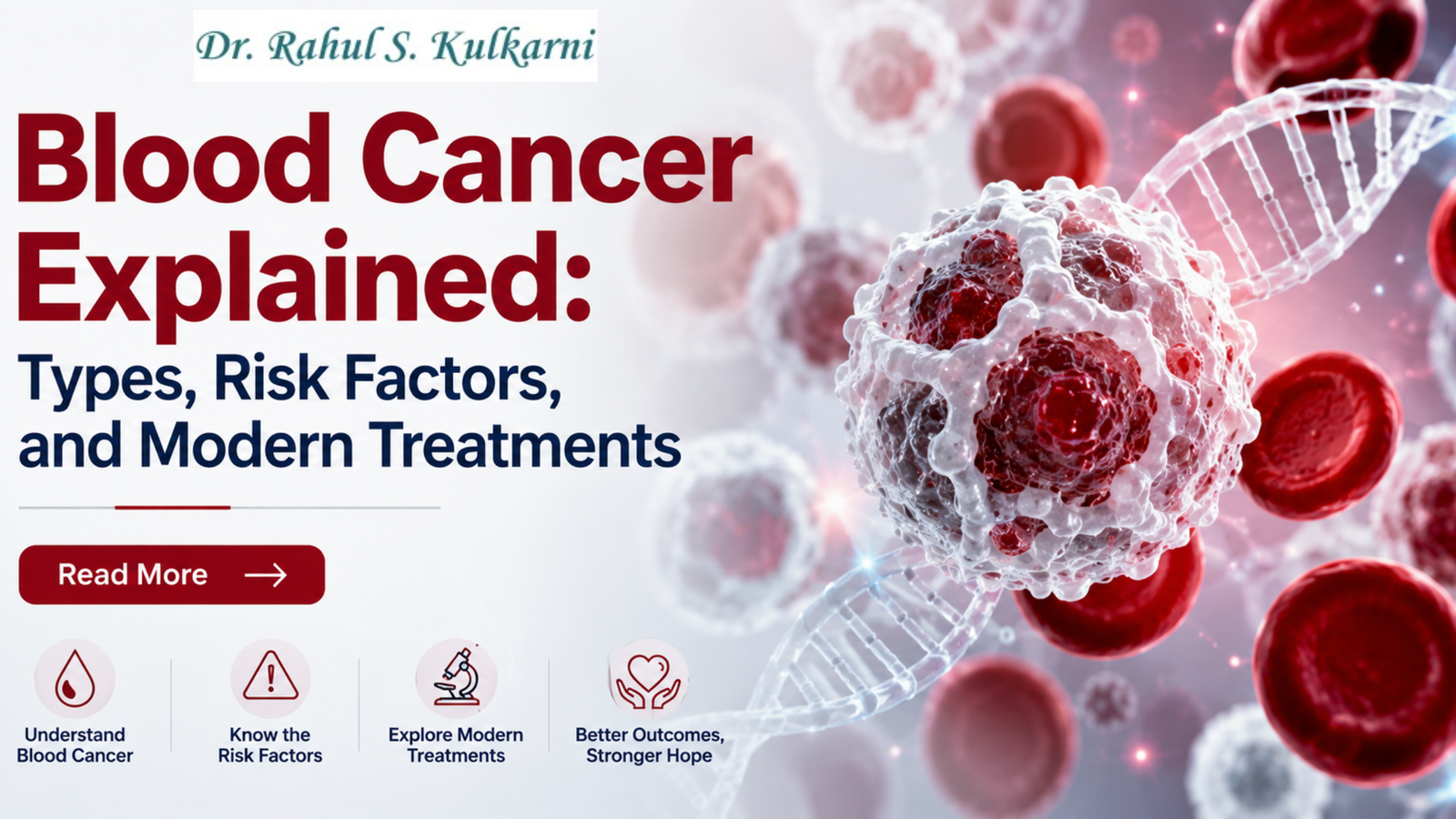 Blood Cancer Explained: Types, Risk Factors, and Modern Treatments